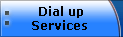 Dial up
Services 