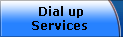 Dial up
Services 